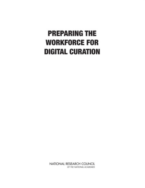 E-knjiga Preparing the Workforce for Digital Curation National Research Council