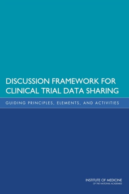 E-knjiga Discussion Framework for Clinical Trial Data Sharing Institute of Medicine