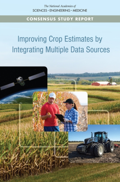 E-knjiga Improving Crop Estimates by Integrating Multiple Data Sources National Academies of Sciences Engineering and Medicine