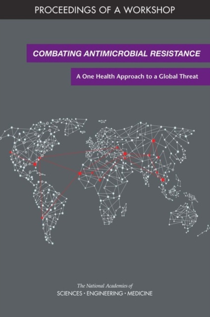 E-book Combating Antimicrobial Resistance National Academies of Sciences Engineering and Medicine