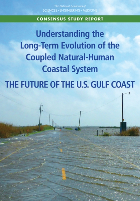 E-kniha Understanding the Long-Term Evolution of the Coupled Natural-Human Coastal System National Academies of Sciences Engineering and Medicine