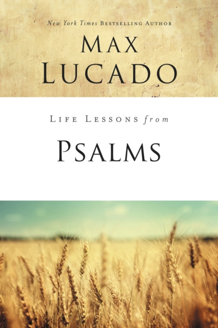 E-book Life Lessons from Psalms Max Lucado