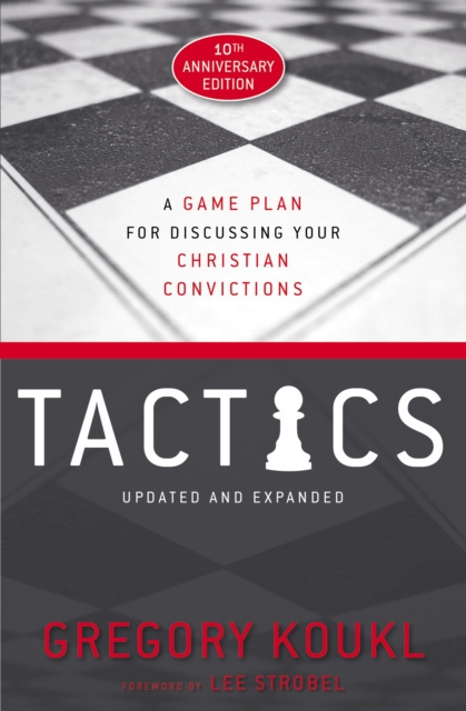 E-knjiga Tactics, 10th Anniversary Edition Gregory Koukl