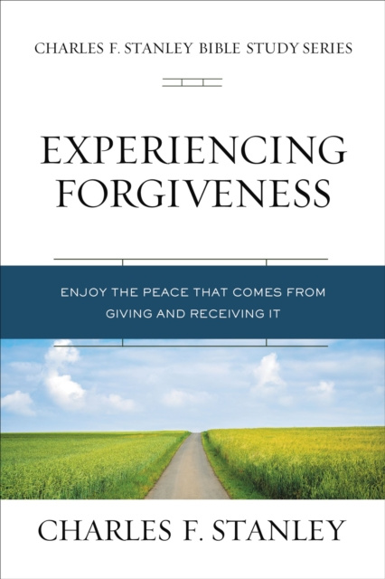 E-knjiga Experiencing Forgiveness Charles F. Stanley