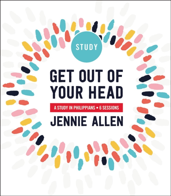 E-kniha Get Out of Your Head Bible Study Guide Jennie Allen