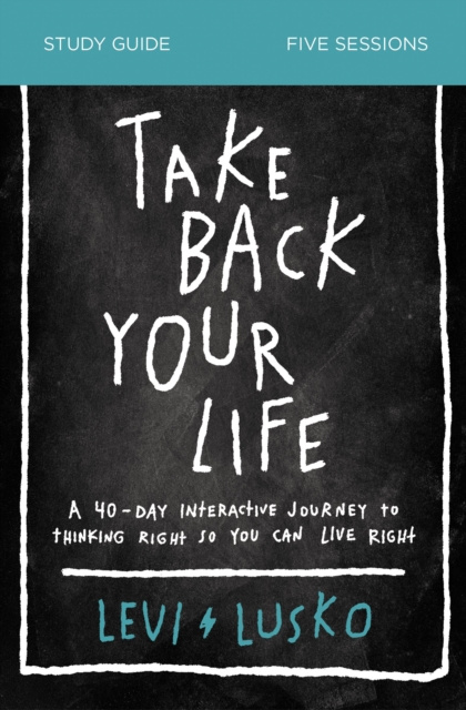 E-book Take Back Your Life Bible Study Guide Levi Lusko