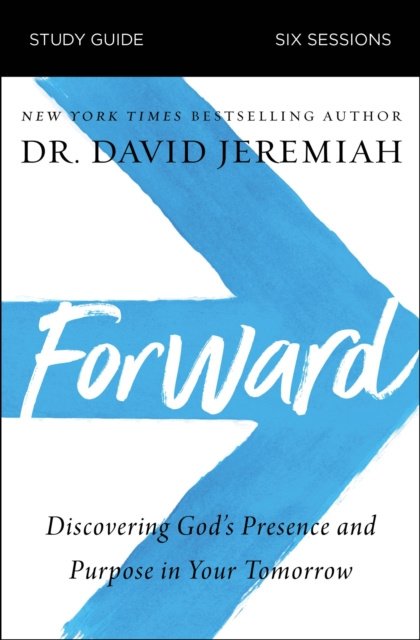 E-knjiga Forward Bible Study Guide Dr.  David Jeremiah