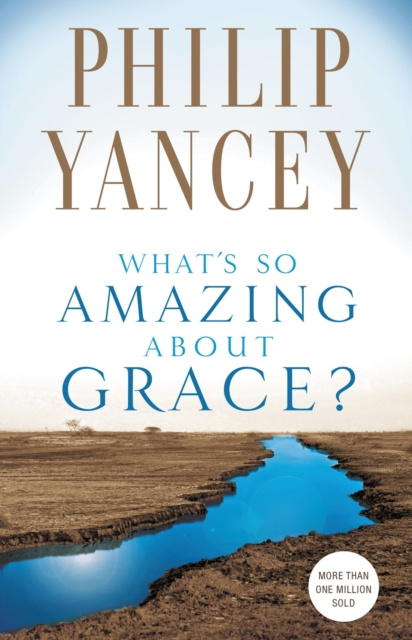 E-kniha What's So Amazing About Grace? Philip Yancey