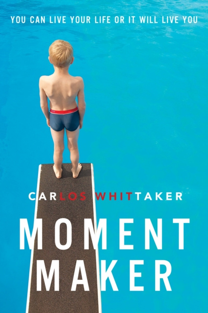 E-knjiga Moment Maker Carlos Whittaker