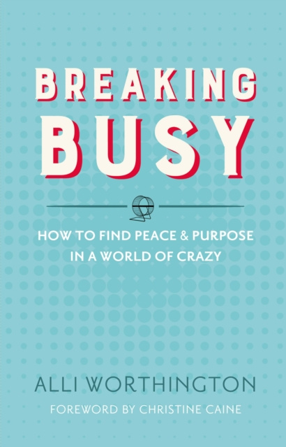 E-book Breaking Busy Alli Worthington
