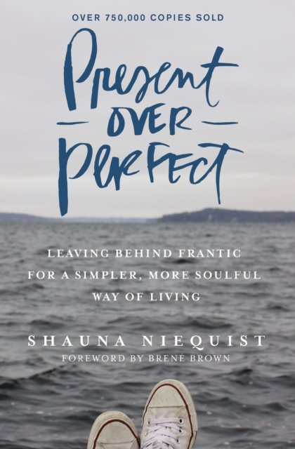 E-kniha Present Over Perfect Shauna Niequist