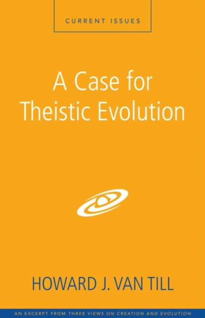 E-knjiga Case for Theistic Evolution Howard J. Van Till
