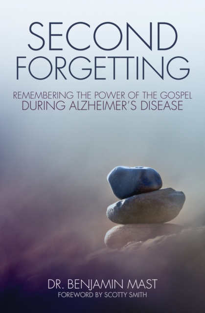 E-knjiga Second Forgetting Dr. Benjamin T. Mast
