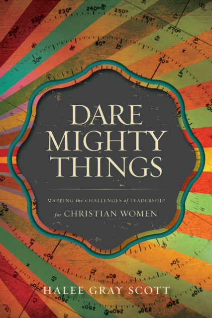 E-kniha Dare Mighty Things Halee Gray Scott