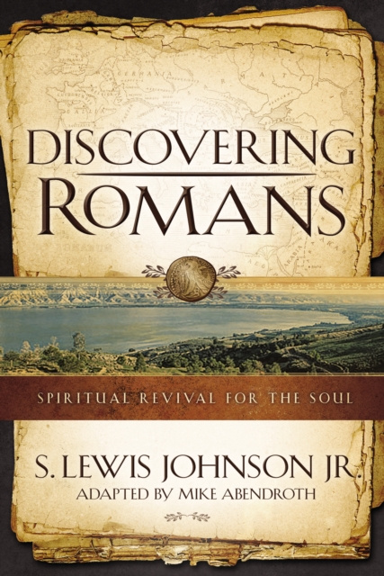 E-book Discovering Romans S. Lewis Johnson