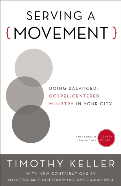 E-knjiga Serving a Movement Timothy Keller