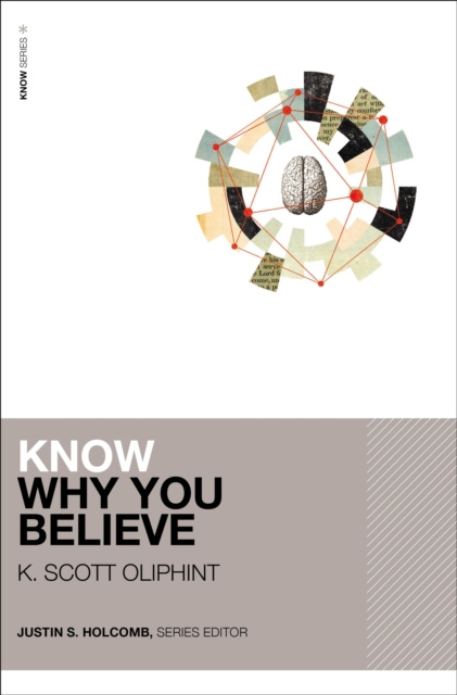 E-book Know Why You Believe K. Scott Oliphint