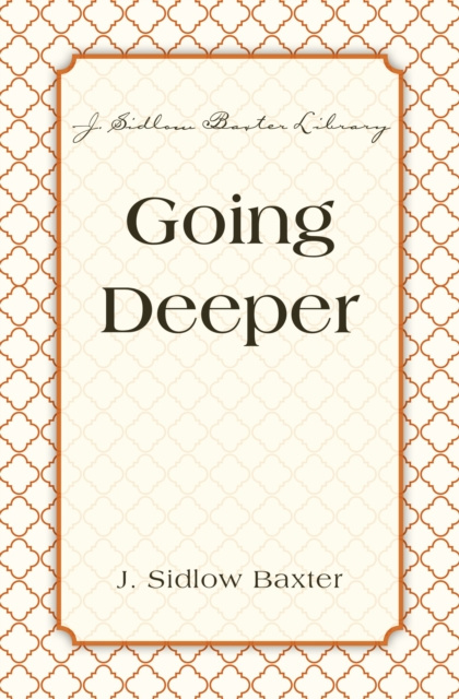 E-knjiga Going Deeper J. Sidlow Baxter