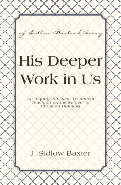 E-Book His Deeper Work In Us J. Sidlow Baxter