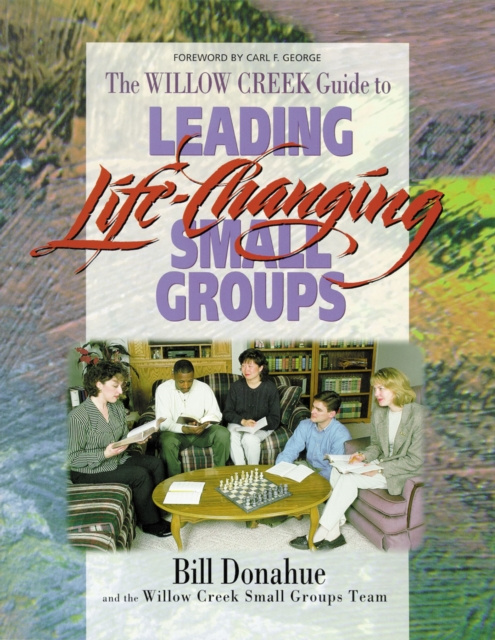E-Book Leading Life-Changing Small Groups Bill Donahue