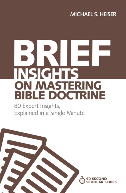 E-kniha Brief Insights on Mastering Bible Doctrine Michael S. Heiser