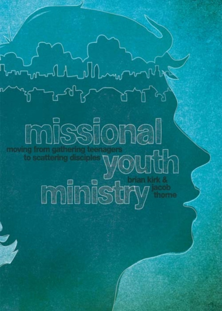 E-knjiga Missional Youth Ministry Brian Kirk