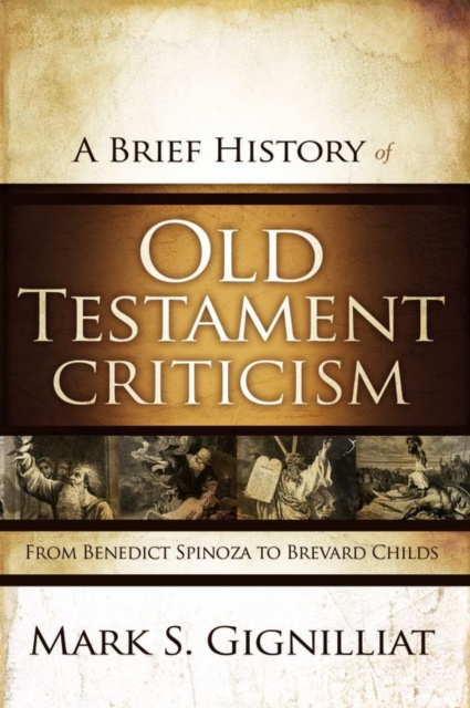 E-kniha Brief History of Old Testament Criticism Mark S. Gignilliat