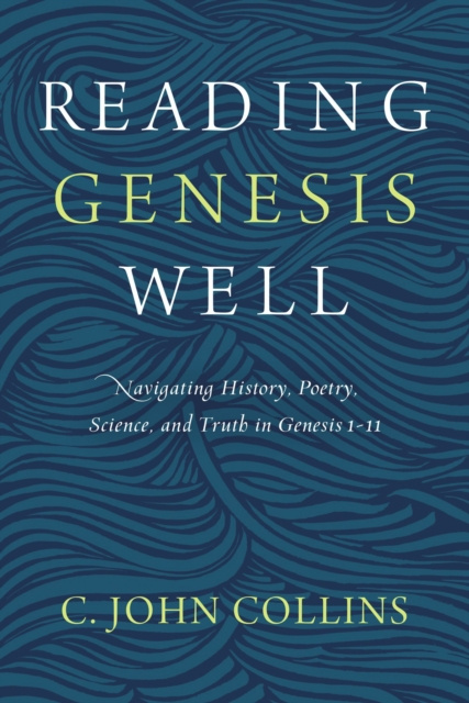 E-book Reading Genesis Well C. John Collins