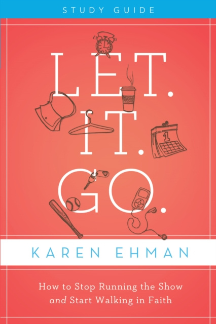 E-book Let. It. Go. Bible Study Guide Karen Ehman