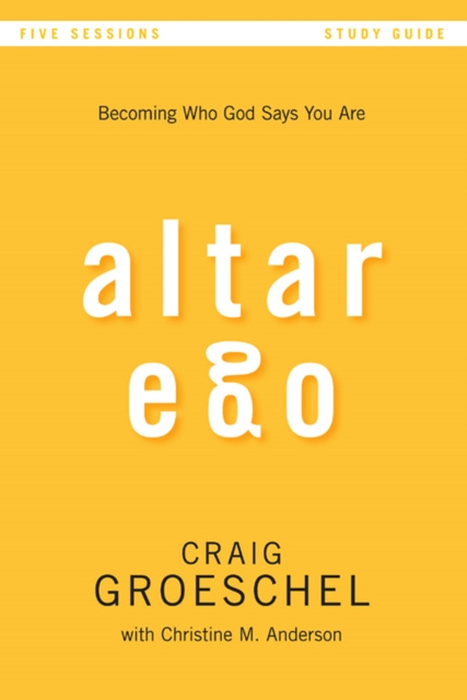 E-knjiga Altar Ego Bible Study Guide Craig Groeschel
