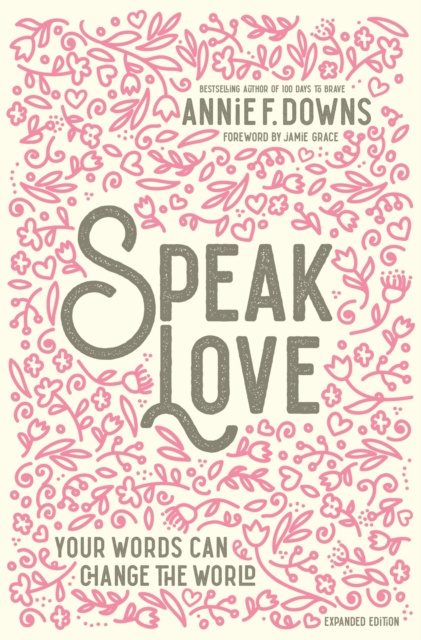 E-book Speak Love Annie F. Downs