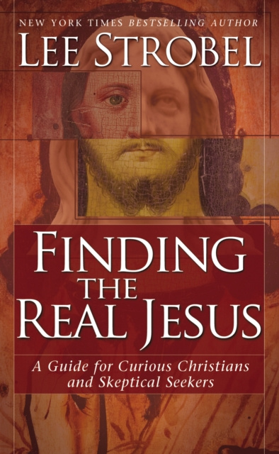 E-knjiga Finding the Real Jesus Lee Strobel
