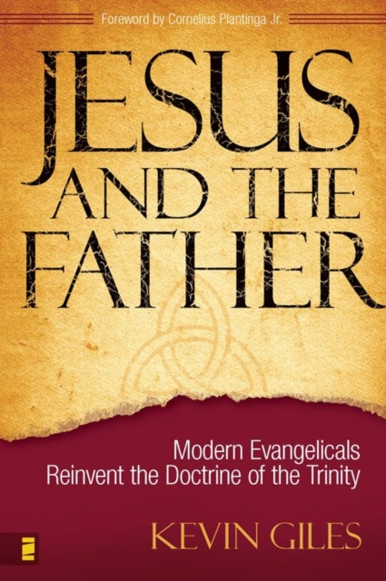 E-Book Jesus and the Father Kevin N. Giles