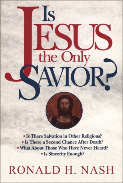 E-book Is Jesus the Only Savior? Ronald H. Nash