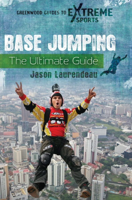 E-kniha BASE Jumping: The Ultimate Guide Jason Laurendeau