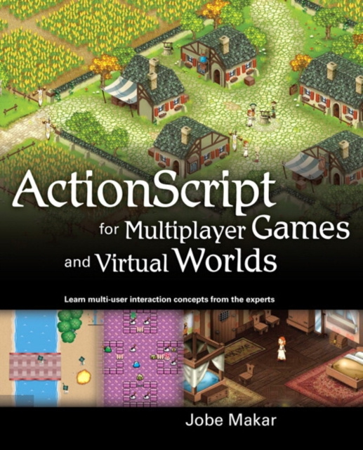 E-knjiga ActionScript for Multiplayer Games and Virtual Worlds Jobe Makar