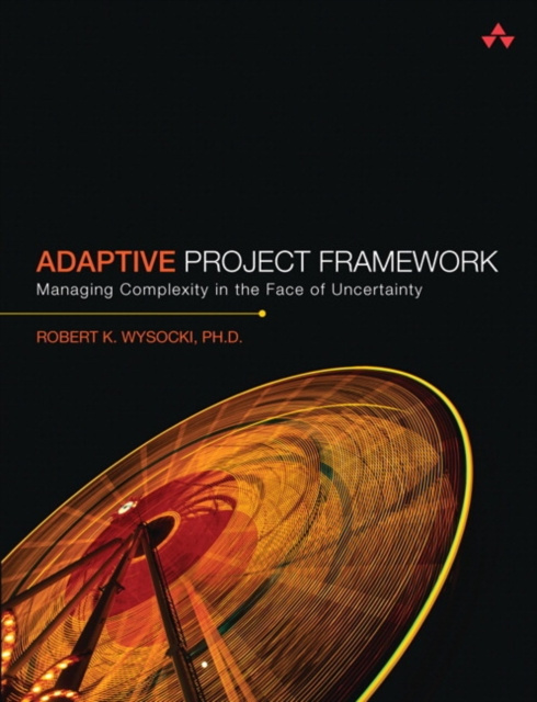 E-knjiga Adaptive Project Framework Robert K. Wysocki Ph.D.