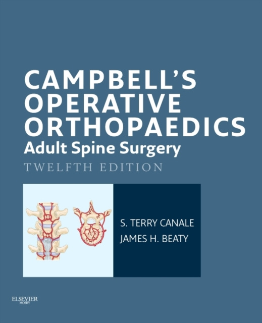 E-kniha Campbell's Operative Orthopaedics: Adult Spine Surgery E-Book S. Terry Canale