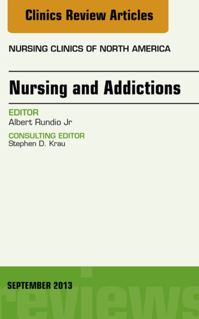 E-Book Nursing and Addictions, An Issue of Nursing Clinics Al Rundio