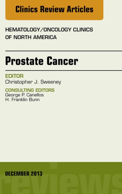 E-kniha Prostate Cancer, An Issue of Hematology/Oncology Clinics of North America Christopher Sweeney