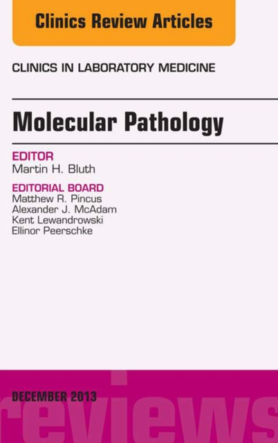 E-kniha Molecular Pathology, An Issue of Clinics in Laboratory Medicine Martin H. Bluth