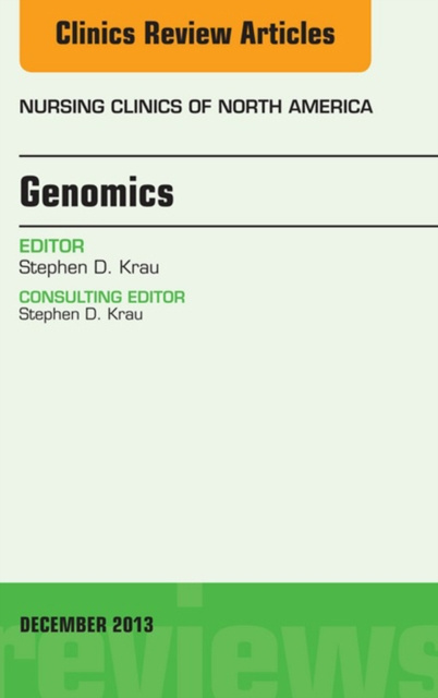 E-knjiga Genomics, An Issue of Nursing Clinics Stephen D. Krau