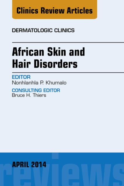 E-kniha African Skin and Hair Disorders, An Issue of Dermatologic Clinics Nonhlanhla P Khumalo