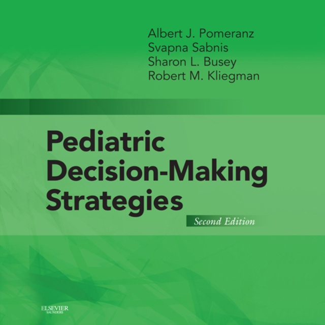 E-kniha Pediatric Decision-Making Strategies E-Book Albert J. Pomeranz