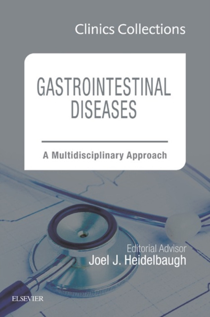 E-kniha Gastrointestinal Diseases: A Multidisciplinary Approach, 1e (Clinics Collections) Joel J. Heidelbaugh