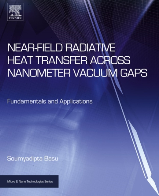 E-kniha Near-Field Radiative Heat Transfer across Nanometer Vacuum Gaps Soumyadipta Basu