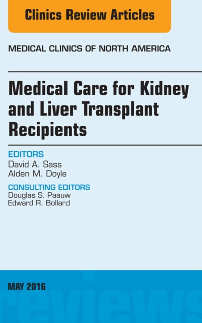 E-kniha Medical Care for Kidney and Liver Transplant Recipients, An Issue of Medical Clinics of North America David A. Sass