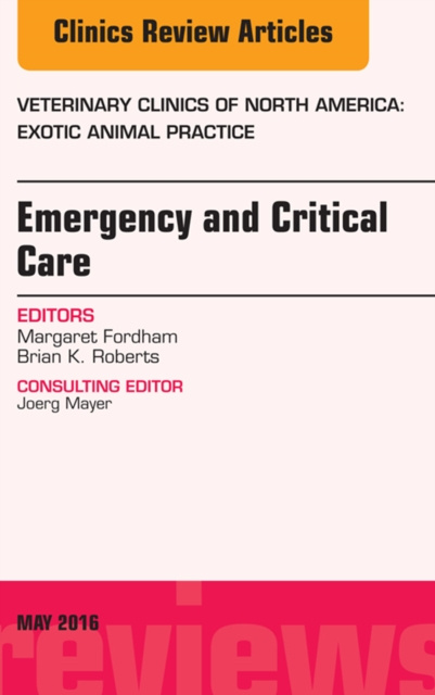 E-kniha Emergency and Critical Care, An Issue of Veterinary Clinics of North America: Exotic Animal Practice Margaret Fordham