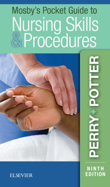 E-kniha Mosby's Pocket Guide to Nursing Skills and Procedures - E-Book Anne Griffin Perry
