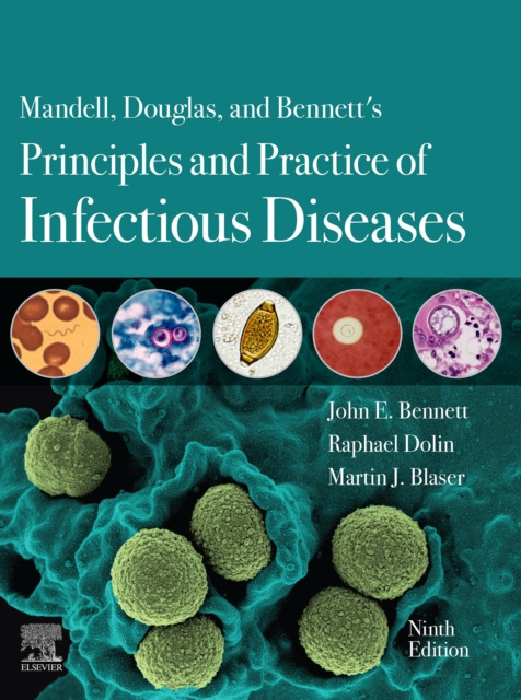 E-kniha Mandell, Douglas, and Bennett's Principles and Practice of Infectious Diseases E-Book John E. Bennett
